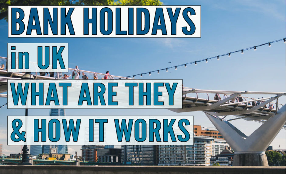 Bank Holidays In UK | What Are They?! - Eventually Busy